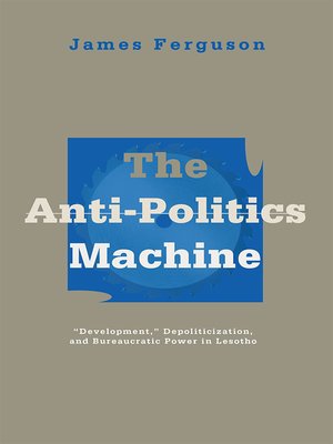 cover image of Anti-Politics Machine